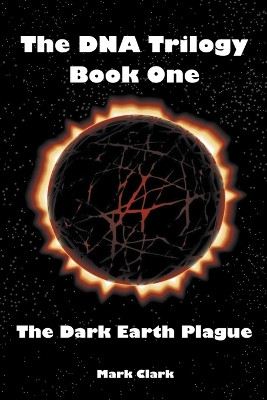 The Dark Earth Plague Mark Clark 9780987085115
