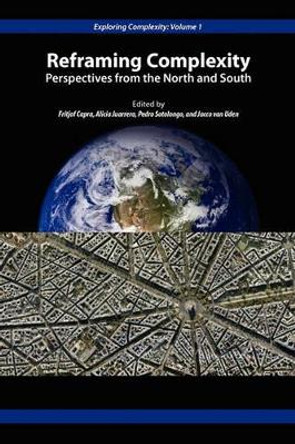 Reframing Complexity: Perspectives from the North and South by Fritjof Capra 9780984216420