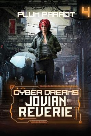 Jovian Reverie: A Dystopian Sci-Fi Adventure by Plum Parrot 9781039453814