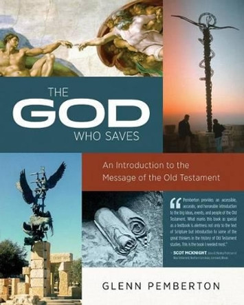 The God Who Saves by Glenn Pemberton 9780891124825