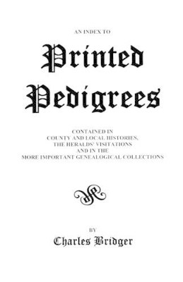 An Index to Printed Pedigrees by Bridger 9780806300498