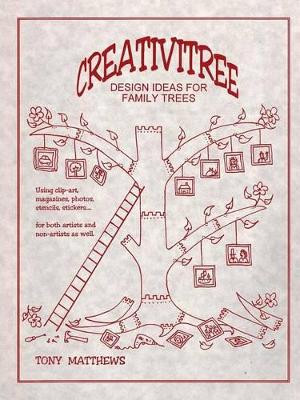 Creativitree: Design Ideas for Family Trees by Matthews 9780806351186