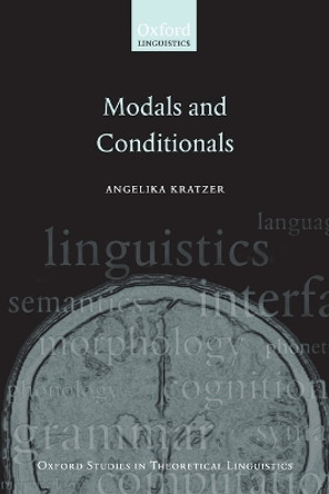 Modals and Conditionals: New and Revised Perspectives by Angelika Kratzer 9780199234691