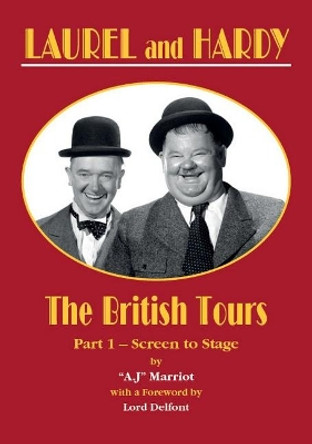 LAUREL and HARDY - The British Tours (Part 1) by A.J Marriot 9780952130888