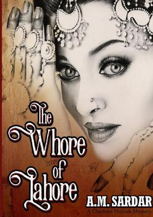 The Whore of Lahore by AM Sardar 9780244865672