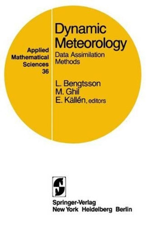 Dynamic Meteorology: Data Assimilation Methods by Lennart Bengtsson 9780387906324