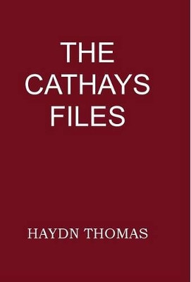 The Cathays Files by Haydn Thomas 9780953228232