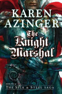 The Knight Marshal Karen L Azinger 9780991029709