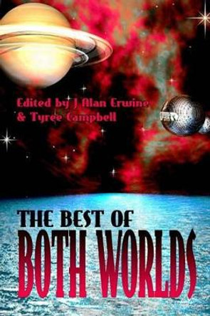 The Best of Both Worlds Vol. 1 J Alan Erwine 9780986370557