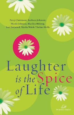 Laughter Is the Spice of Life by Women of Faith 9780849944727
