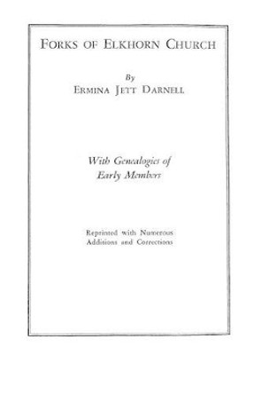 Forks of Elkhorn Church [Kentucky]. With Genealogies of Early Members by Ermina Jett Darnell 9780806308838