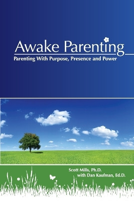 Awake Parenting by Scott Mills 9780578023632