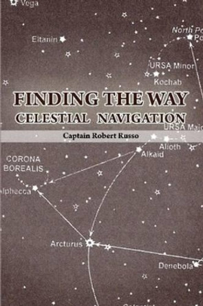 Finding The Way by Captain Robert Russo 9780557131617