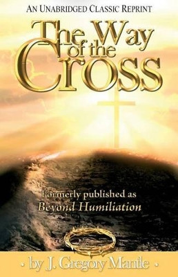 The Way of the Cross by J Gregory Mantle 9780971998322