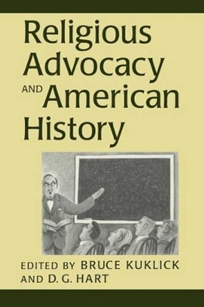 Religious Advocacy and American History by Bruce; Hart Kuklick 9780802842602