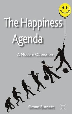The Happiness Agenda: A Modern Obsession by Simon Burnett 9780230289567