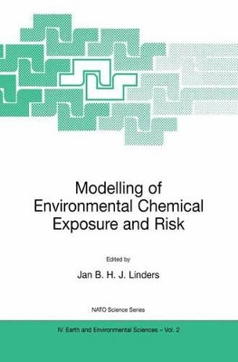 Modelling of Environmental Chemical Exposure and Risk by Jan B. H. J. Linders 9780792367765