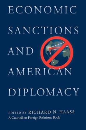 Economic Sanctions and American Diplomacy by Richard N. Haass 9780876092125
