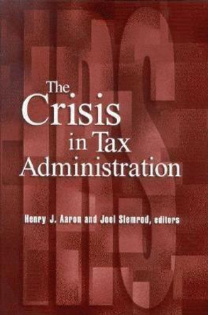 Crisis in Tax Administration by Henry Aaron