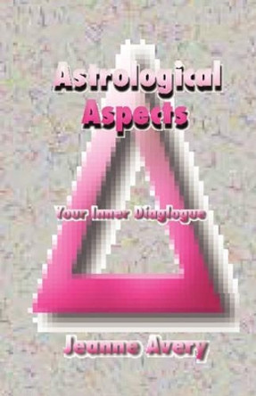 Astrological Aspects by Jeanne Avery 9780866905534