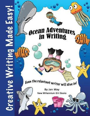 Ocean Adventures in Writing by Jan May 9780983528173