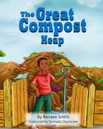 The Great Compost Heap by Renaee Smith 9780985541514