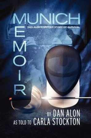 Munich Memoir by Dan Alon 9780985643607