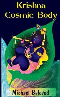 Krishna Cosmic Body by Michael Beloved 9780984001323