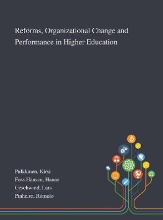 Reforms, Organizational Change and Performance in Higher Education by Kirsi Pulkkinen 9781013275418