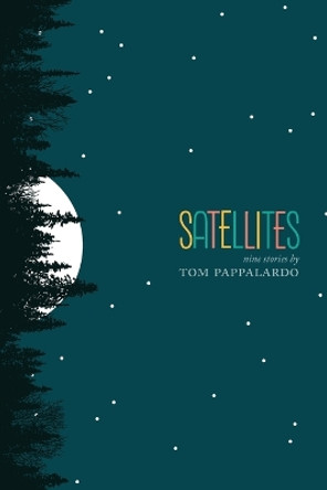 Satellites Tom Pappalardo 9780998327839