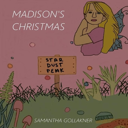 Madison's Christmas: Cartoon Version by Samantha Gollakner 9780998345994