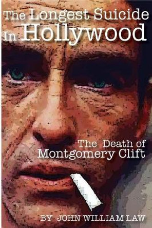 The Longest Suicide in Hollywood by John William Law 9780999306949