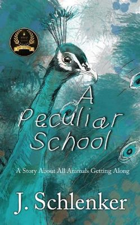 A Peculiar School J Schlenker 9780999427811 A Peculiar School J Schlenker 9780999427811