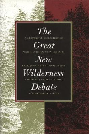 The Great New Wilderness Debate by J. Baird Callicott