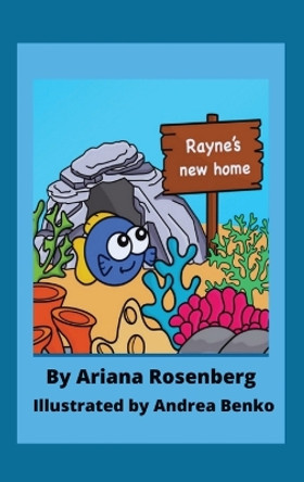 Rayne's New Home by Ariana Rosenberg 9780645415100