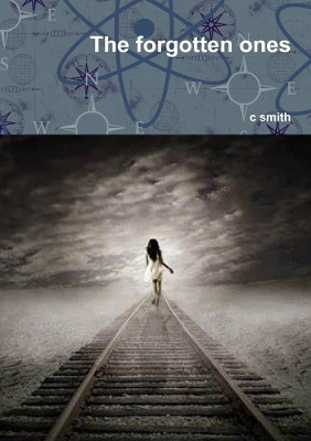 The forgotten ones c smith 9780244787707