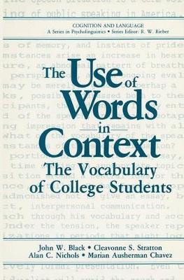 The Use of Words in Context: The Vocabulary of Collage Students by John W. Black 9780306422065