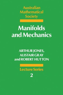 Manifolds and Mechanics by Arthur Jones 9780521336505
