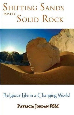 Shifting Sands and Solid Rock by Patricia Jordan 9780852448694