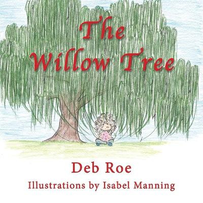The Willow Tree by Deb Roe 9781421836676
