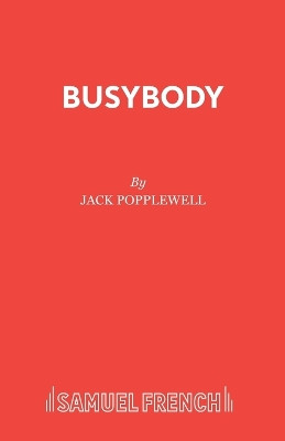 Busybody: Play by Jack Popplewell 9780573015151
