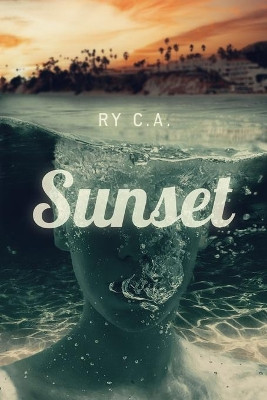 Sunset by Ry C a 9780578926056