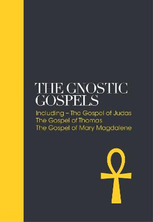 The Gnostic Gospels: Including the Gospel of Thomas, the Gospel of Mary Magdalene by Vrej Nersessian