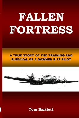 Fallen Fortress by Tom Bartlett 9780578151274