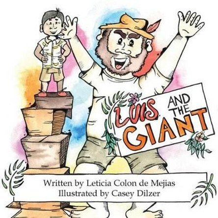 Luis and the Giant by Leticia Colon De Mejias 9780989336468