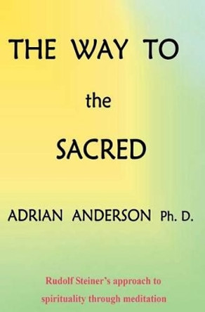 The Way to the Sacred by Adrian Anderson 9780958134163