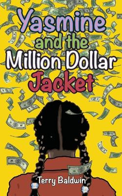 Yasmine and the Million Dollar Jacket by Terry Baldwin 9780971661141