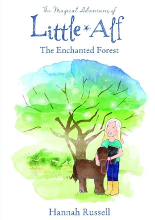 The Magical Adventure of Little Alf - The Enchanted Forest by Hannah Russell 9780244359829
