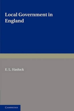 Local Government in England by E.L. Hasluck 9780521143912