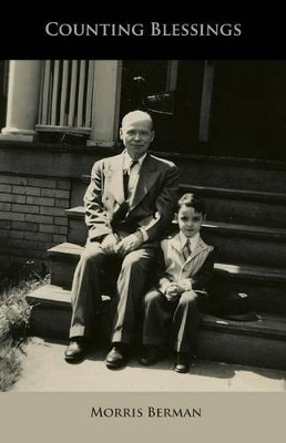 Counting Blessings by Morris Berman 9780988334366